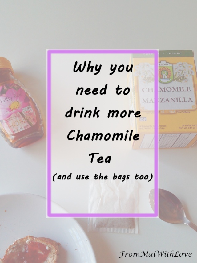 Why you need to drink more chamomile tea (and use the bags too)